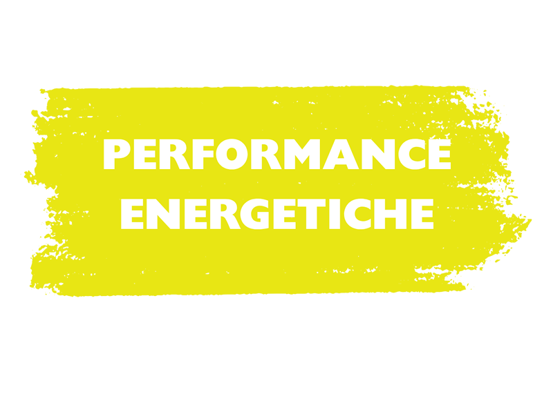 PERFORMANCE ENERGETICHE