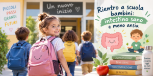 Scopri di più sull'articolo Si torna a scuola, senza ansia e con l’intestino in ordine